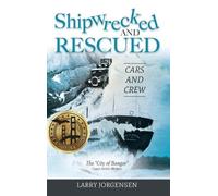 Larry Jorgensen Shipwrecked and Rescued (Copertina rigida)