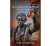 Larry Jorgensen Solomon Northup Hope Out of Darkness (Tascabile)