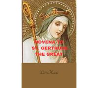 Larry K Pope Novena to st. Gertrude the great (Tascabile)