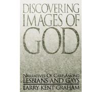 Larry Kent Graham Discovering Images of God (Tascabile)