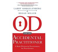 Larry Kokkelenberg Regan Mil OD for the Accidental Practitio (Copertina rigida)