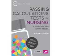 Larry Krause Susan Starkings Passing Calculations Tests in Nursing (Tascabile)