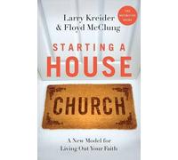 Larry Kreider Floyd Mcclung Starting a House Church (Tascabile)