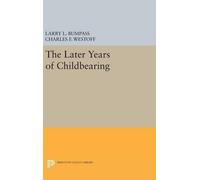 Larry L. Bumpass Charles F. West The Later Years of Childbear (Copertina rigida)