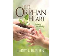 Larry L Burden The Orphan Heart (Tascabile)