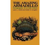 Larry L. Smith Robin W. Doughty The Amazing Armadillo (Tascabile)