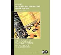 Larry Lake Petroleum Engineering Handbook Volume VI (Tascabile)