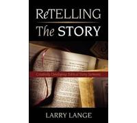 Larry Lange Retelling the Story (Tascabile)