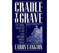Larry Lankton Cradle to Grave (Tascabile)