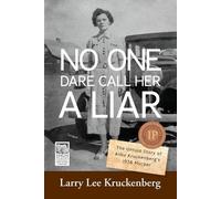 Larry Lee Kruckenberg No One Dare Call Her A Liar (Tascabile)