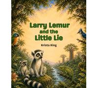 Larry Lemur and the Little Lie