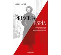 Larry Loftis La princesa espía / The Princess Spy (Tascabile)