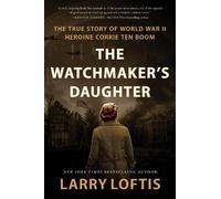 Larry Loftis The Watchmaker's Daughter (Copertina rigida)