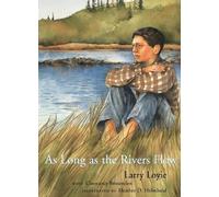 Larry Loyie Constance Brissenden As Long as the Rivers Flow (Tascabile)