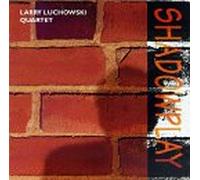 Larry Luchowski Quartet - Shadowplay