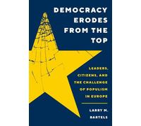 Larry M. Bartels Democracy Erodes from the Top (Copertina rigida)