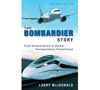 Larry MacDonald The Bombardier Story (Copertina rigida)