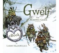 Larry MacDougall Gwelf: The Survival Guide (Copertina rigida)