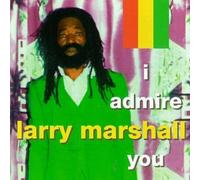 Larry Marshall - I Admire You