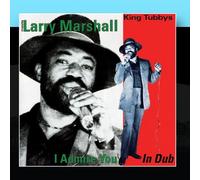 Larry Marshall - I Admire You In Dub