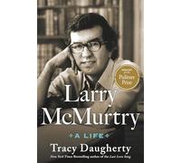 Larry McMurtry: A Life