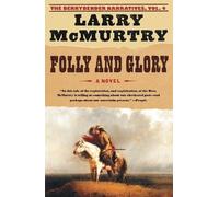 Larry McMurtry Folly and Glory (Tascabile) Berrybender Narratives