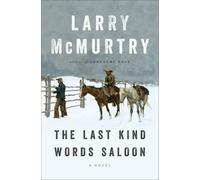 Larry McMurtry The Last Kind Words Saloon (Copertina rigida)