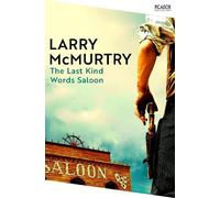 Larry McMurtry The Last Kind Words Saloon (Tascabile) Picador Collection