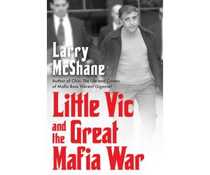Larry McShane Little Vic and the Great Mafia War (Copertina rigida)