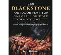 Larry Melendy 999 Blackstone Outdoor Flat Top Gas Grill Griddle Cook (Tascabile)