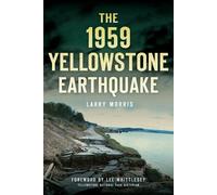 Larry Morris The 1959 Yellowstone Earthquake (Tascabile)