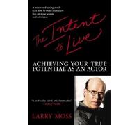 Larry Moss The Intent to Live (Tascabile)