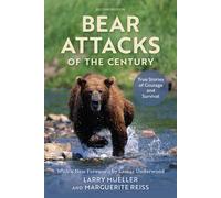 Larry Mueller Marguerite Reiss Bear Attacks of the Century (Tascabile)
