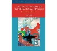 Larry Neal A Concise History of International Finance (Tascabile)