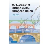 Larry Neal The Economics of Europe and the European Union (Tascabile)