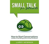 Larry Newman Small Talk for Introverts (Tascabile)