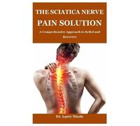 Larry Nicole The Sciatica Nerve Pain Solution (Tascabile)