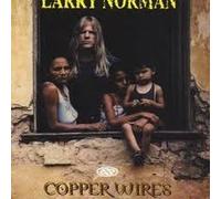 Larry Norman - Copper Wires (UK Import)