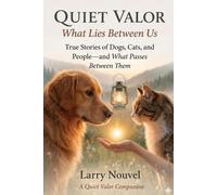 Larry Nouvel Quiet Valor, What Lies Between Us (Tascabile)