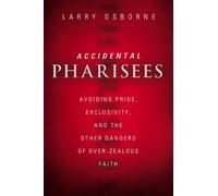 Larry Osborne Accidental Pharisees (Tascabile)