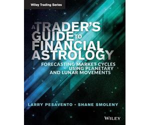 Larry Pasavento Shane Smolen A Trader's Guide to Financial Astrolog (Tascabile)