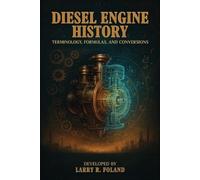 Larry R Foland Diesel Engine History (Tascabile)