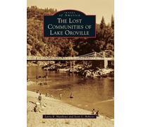Larry R. Matthews Scott C. Rober The Lost Communities of Lake Orovil (Tascabile)
