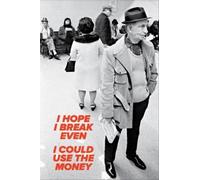 Larry Racioppo I Hope I Break Even, I Could Use the Money (Tascabile)