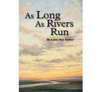 Larry Ray Rather As Long As Rivers Run (Copertina rigida)