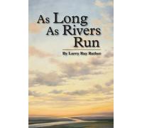 Larry Ray Rather As Long As Rivers Run (Tascabile)