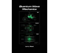 Larry Reed Quantum Wave Mechanics - Fourth Edition (Tascabile)
