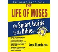 Larry Richards The Life of Moses (Tascabile) Smart Guide to the Bible Series