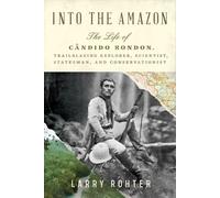 Larry Rohter Into the Amazon (Copertina rigida)