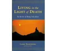 Larry Rosenberg Living in the Light of Death (Tascabile)